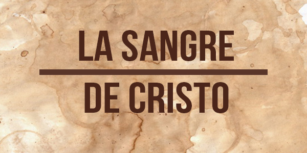 ¿Está bien proclamar la sangre de Cristo?