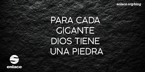 Para cada gigante Dios tiene una piedra – Mariam Delgado