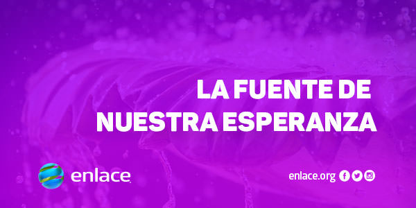 La fuente de nuestra esperanza