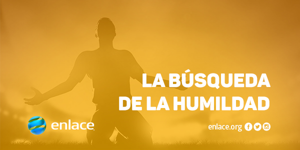 La búsqueda de la humildad