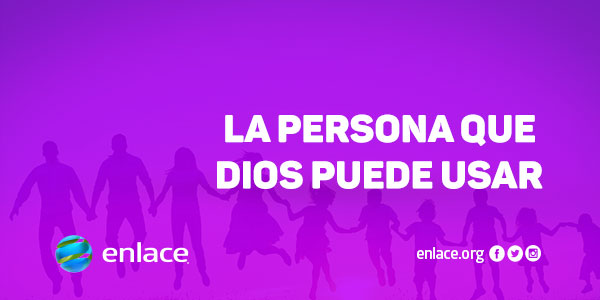La persona que Dios puede usar
