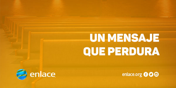 Un mensaje  que perdura