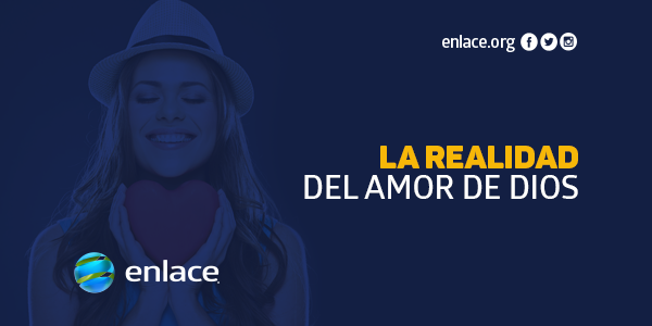La realidad del amor de Dios
