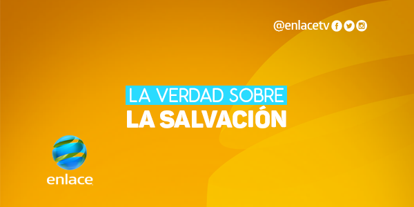 La verdad sobre la salvación