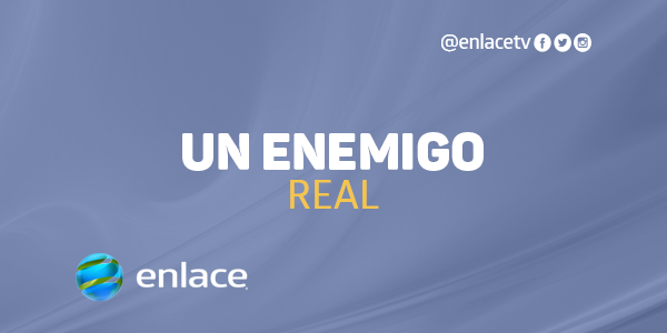 Un enemigo real
