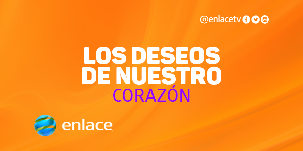 Los deseos de nuestro corazón