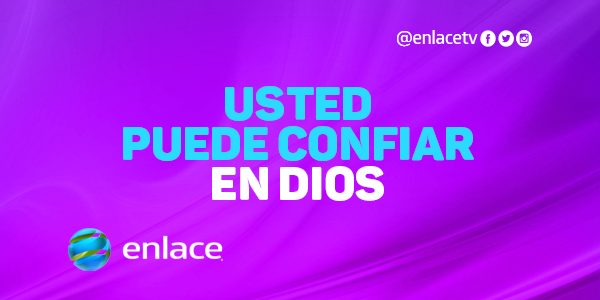 Usted puede confiar en Dios