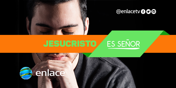 Jesucristo es Señor