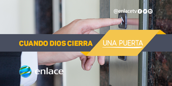 Cuando Dios cierra una puerta