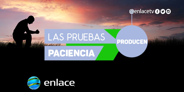 Las pruebas producen paciencia
