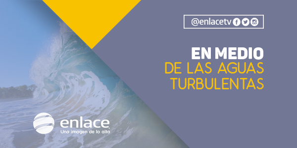 En medio de las aguas turbulentas
