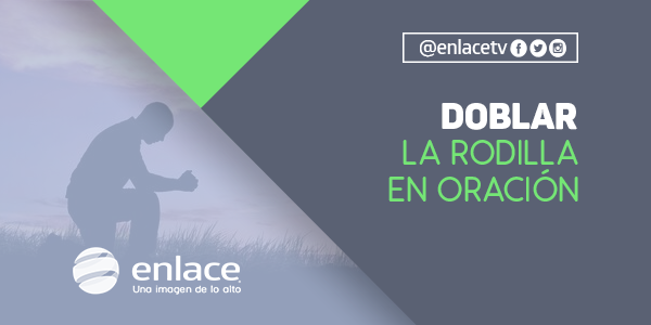 Doblar la rodilla en oración