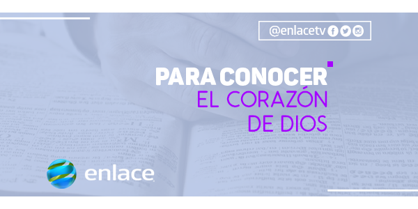 Para conocer el corazón de Dios