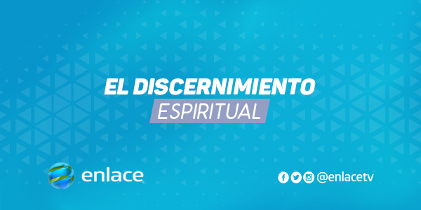 El discernimiento Espiritual