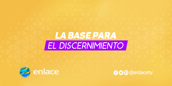 La base para el discernimiento