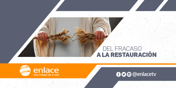 Del fracaso a la restauración