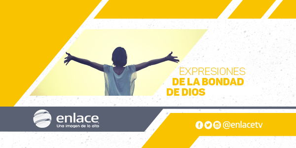 Expresiones de la bondad de Dios