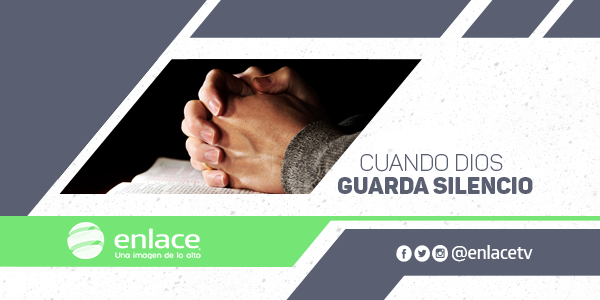 Cuando Dios guarda silencio