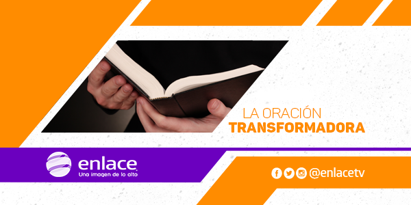 La oración transformadora