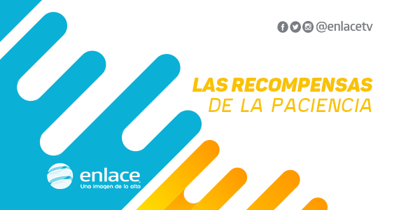 Las recompensas de la paciencia