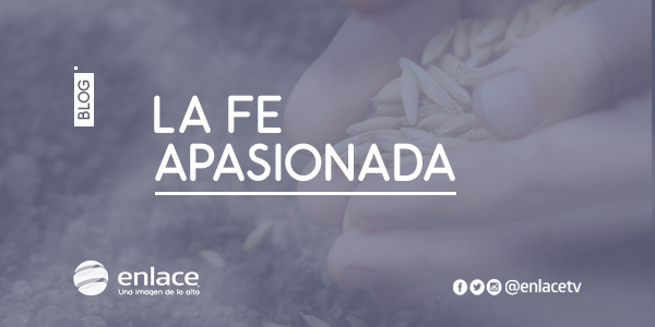 La fe apasionada