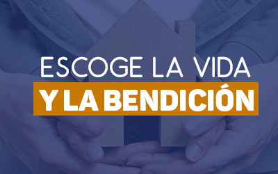 Declaración del mes de Enero – Escoge la vida y la bendición