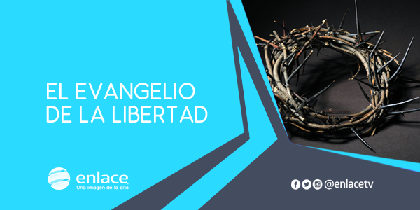 El evangelio de la libertad