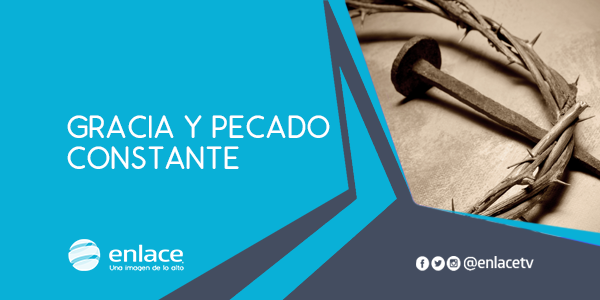 Gracia y pecado constante