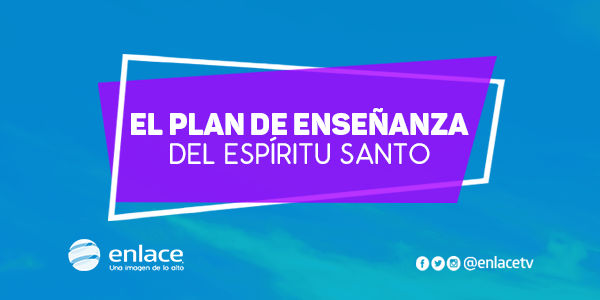 El plan de enseñanza del Espíritu Santo
