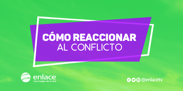 Cómo reaccionar al conflicto