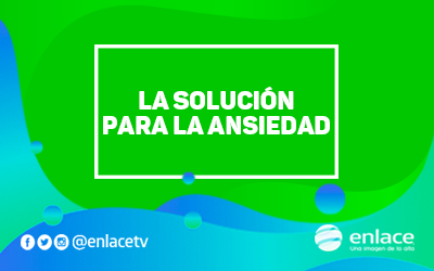 La solución para la ansiedad