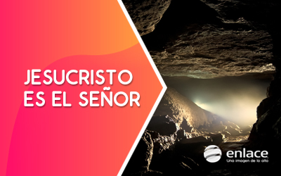 Jesucristo es el Señor