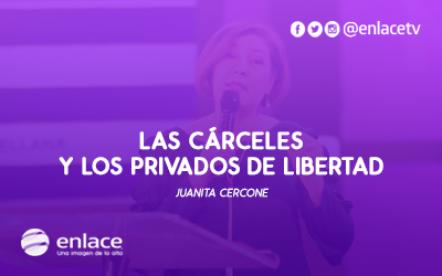Las cárceles y los privados de libertad