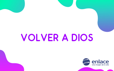 Volver a Dios