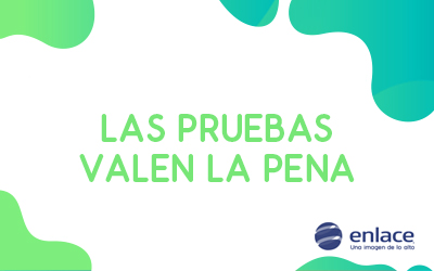 Las pruebas valen la pena