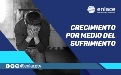 Crecimiento por medio del sufrimiento