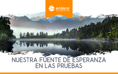 Nuestra fuente de esperanza en las pruebas
