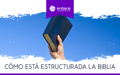 Cómo está estructurada la Biblia