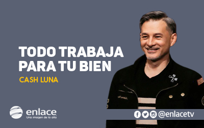 Todo trabaja para tu bien