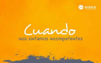 Cuando nos sintamos incompetentes