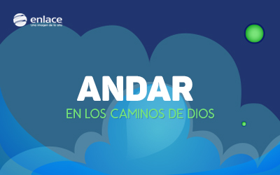 Andar en los caminos de Dios