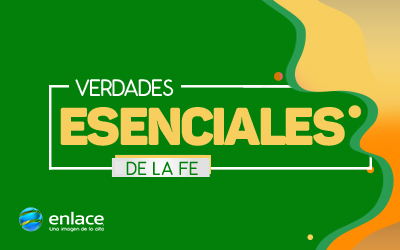Verdades esenciales de la fe