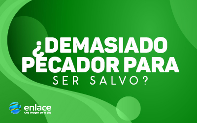 ¿Demasiado pecador para ser salvo?