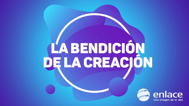 La bendición de la creación