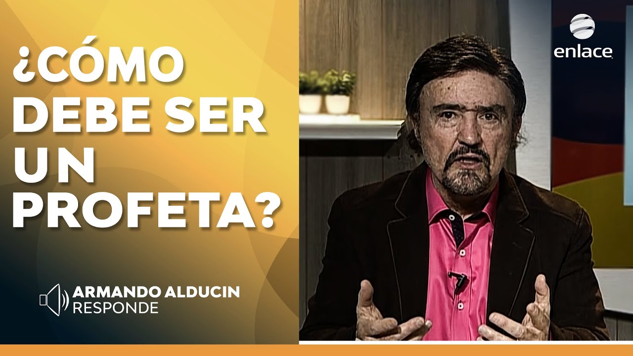 Armando Alducin Cómo Debe Ser Un Profeta Armando Alducin Responde
