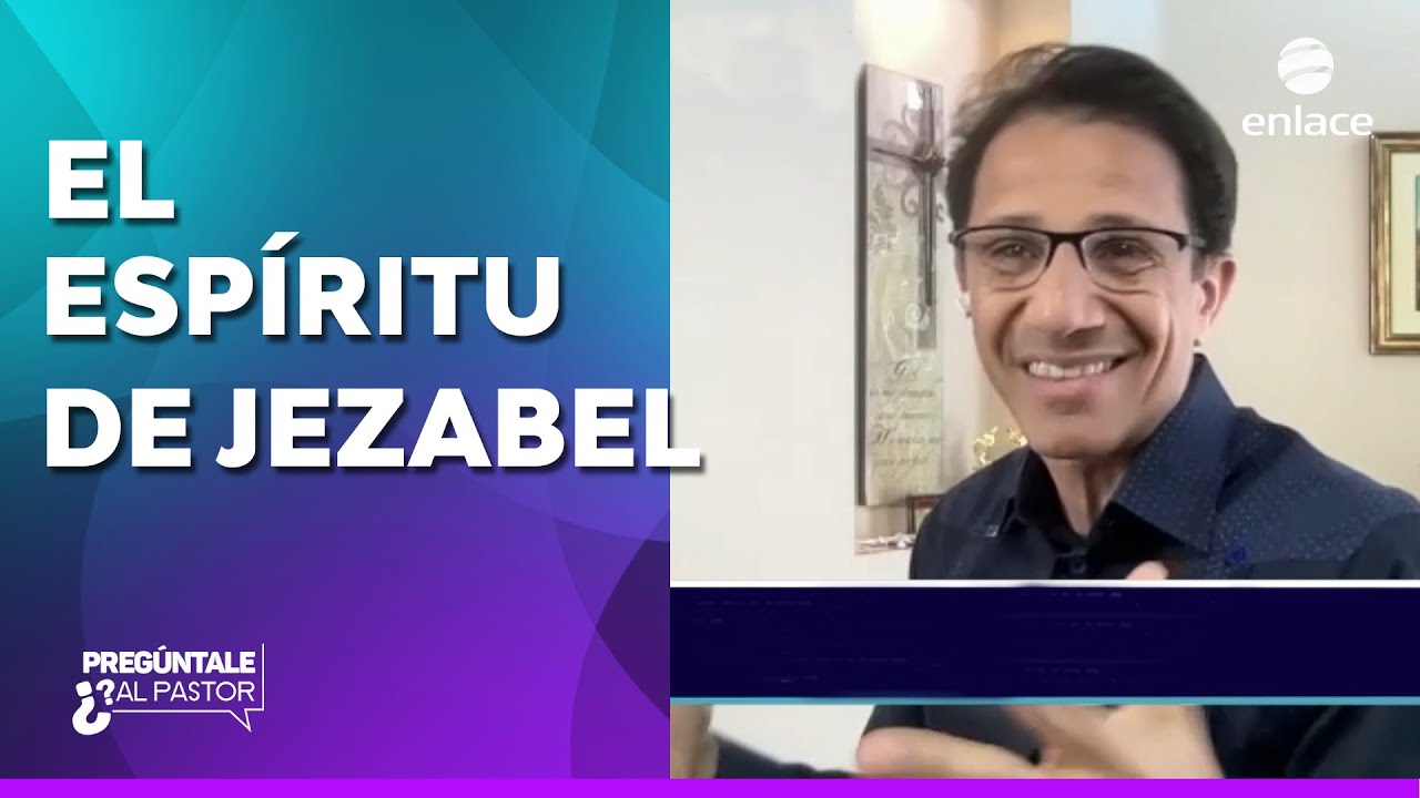 El espíritu de Jezabel – Pregúntale al pastor – Enlace TV - Enlace